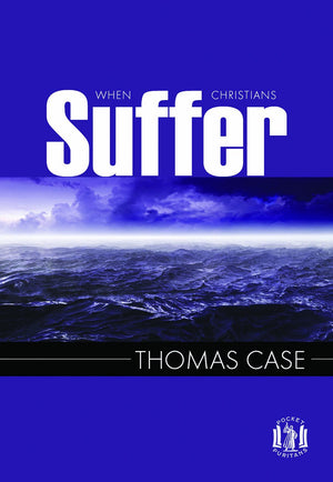 When Christians Suffer (Pocket Puritans),Used