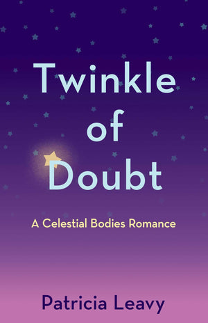 Twinkle Of Doubt: A Celestial Bodies Romance