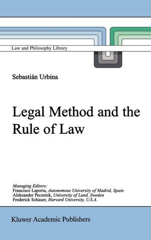 Legal Method and the Rule of Law (Law and Philosophy Library, 59),Used
