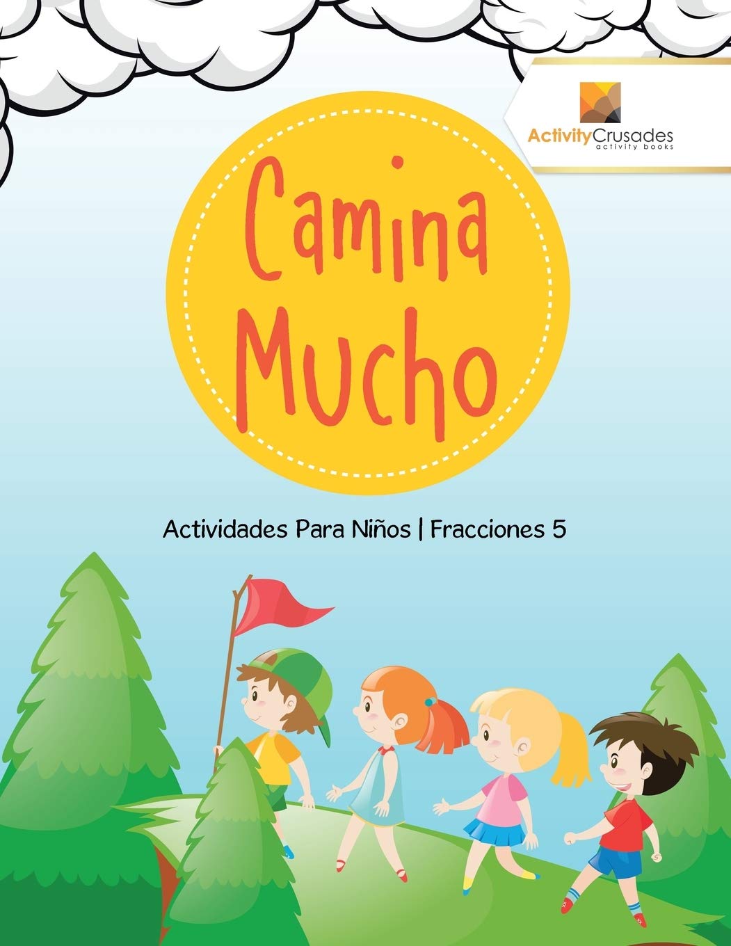 Camina Mucho : Actividades Para Nios  Fracciones 5 (Spanish Edition),Used