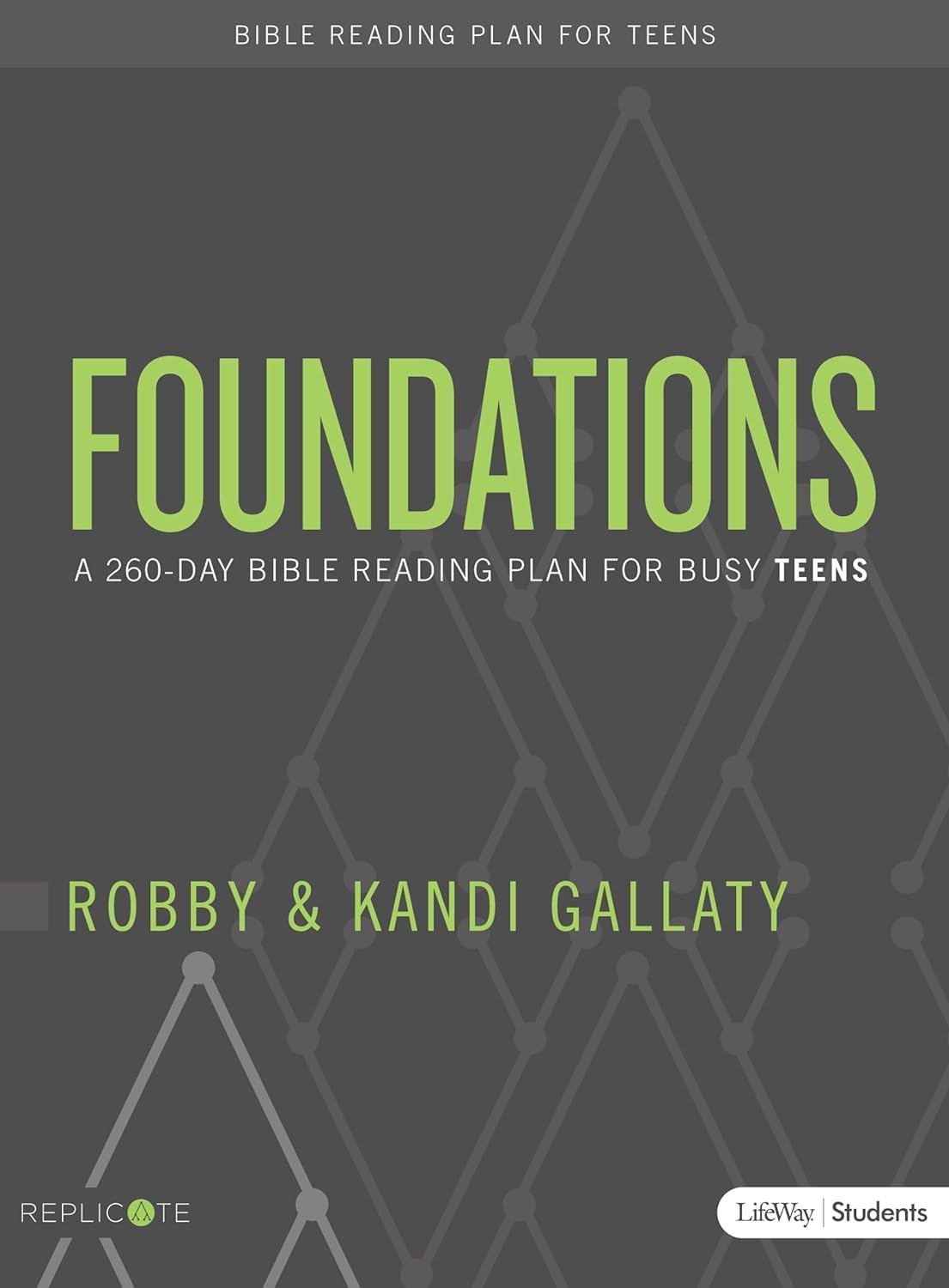Foundations  Teen Devotional: A 260Day Bible Reading Plan For Busy Teens