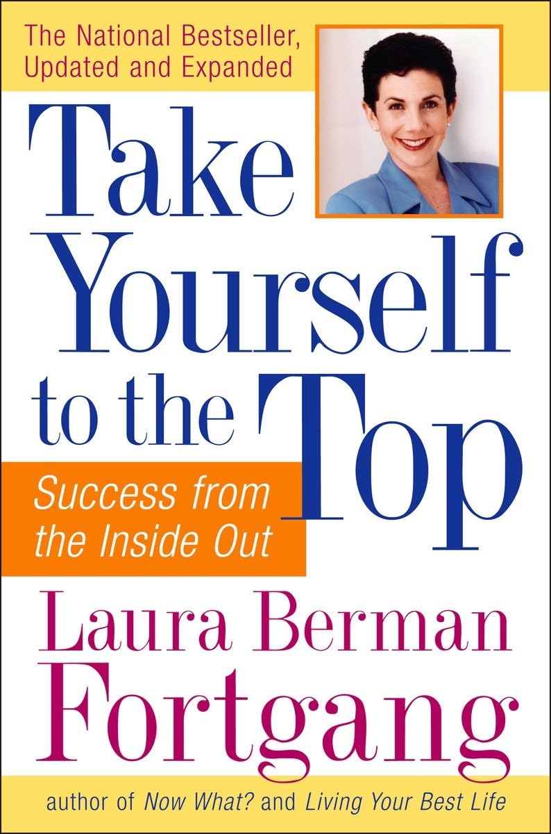 Take Yourself to the Top: Success from the Inside Out, Updated and Expanded-Used