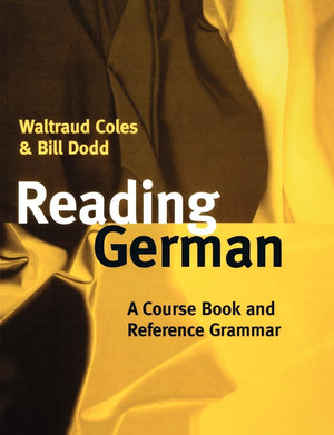 Reading German: A Course Book And Reference Grammar,New