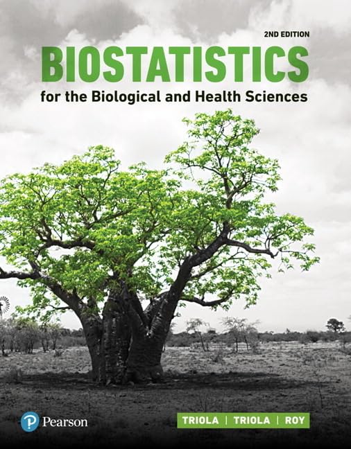 Biostatistics For The Biological And Health Sciences