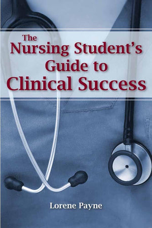 The Nursing Students Guide to Clinical Success,Used