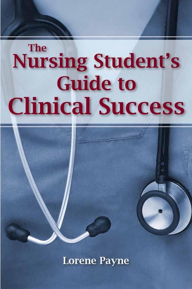 The Nursing Students Guide to Clinical Success,Used