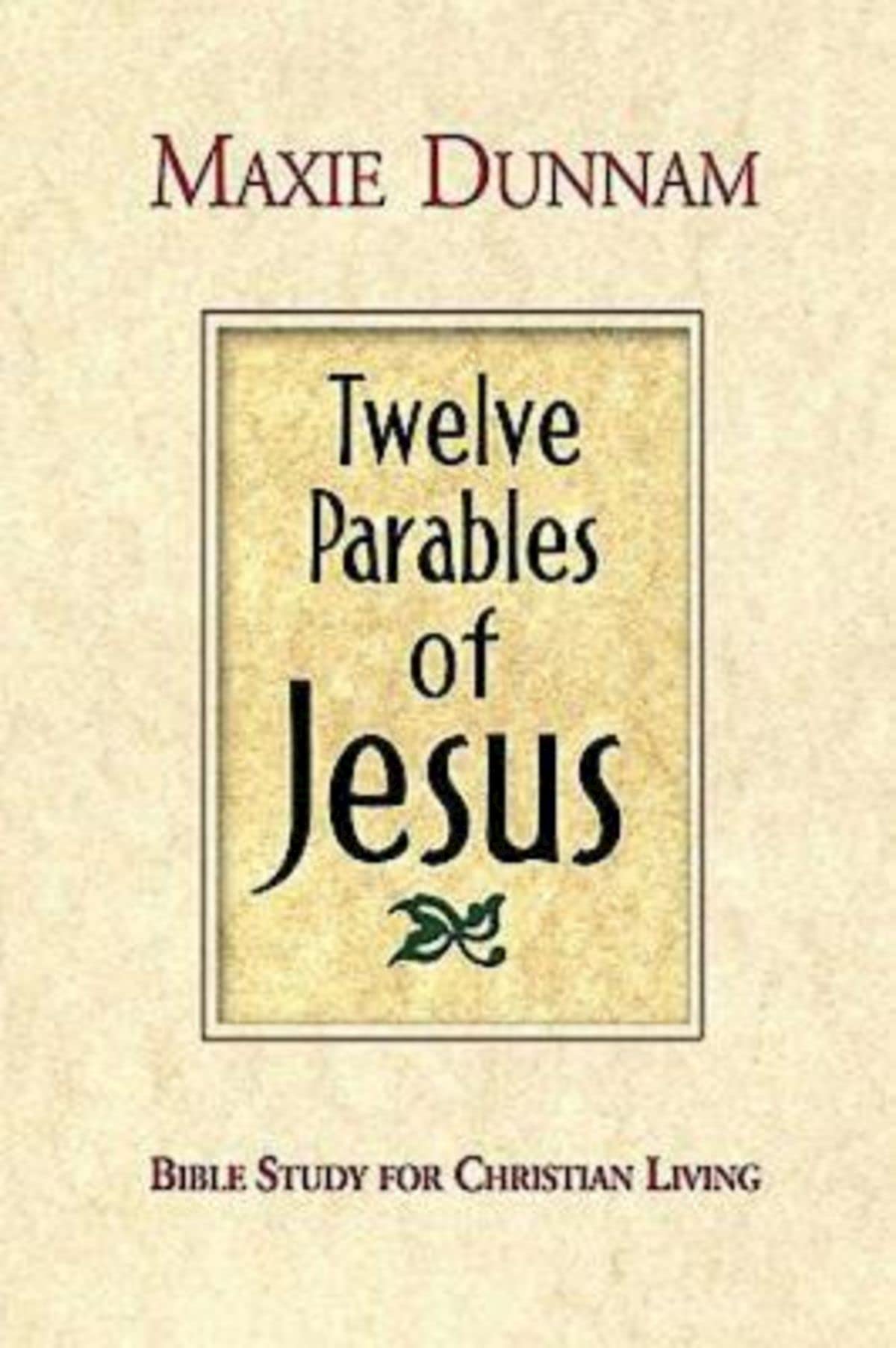 Twelve Parables of Jesus: Bible Study for Christian Living,Used