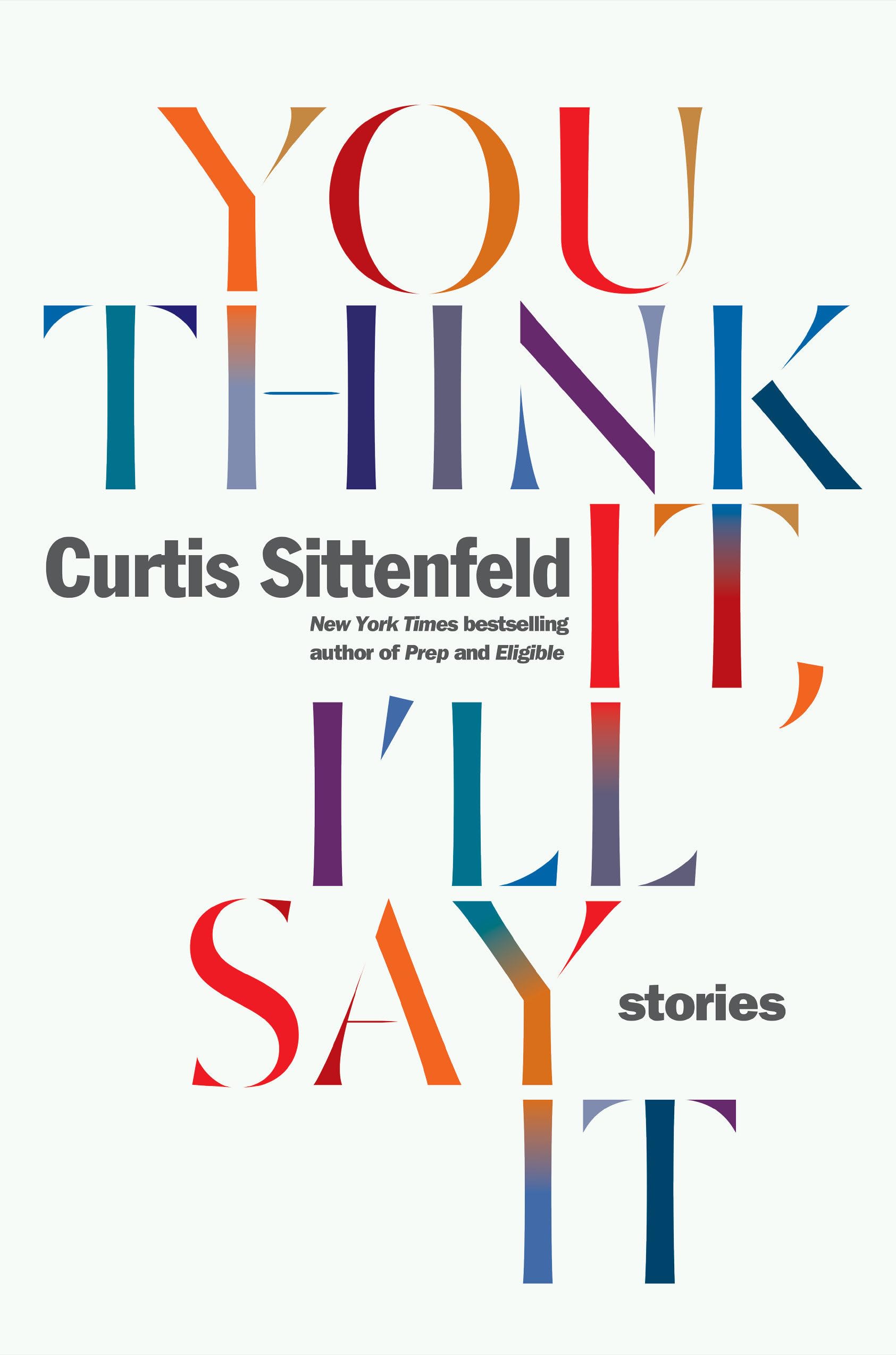 You Think It, Ill Say It: Stories-used