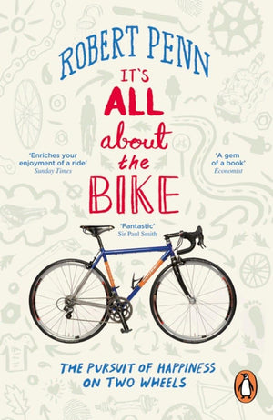 It's All About the Bike: The Pursuit Of Happiness On Two Wheels,Used