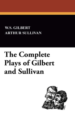 The Complete Plays Of Gilbert And Sullivan,Used