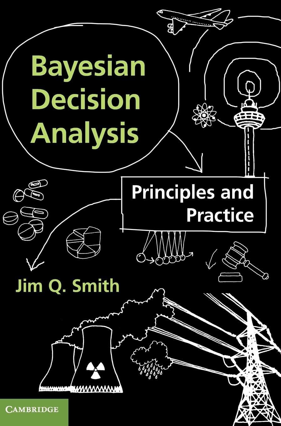 Bayesian Decision Analysis: Principles and Practice,Used
