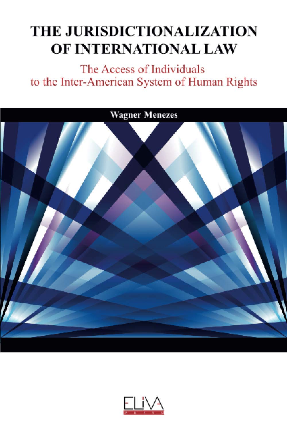 The Jurisdictionalization of International Law: The Access of Individuals to the InterAmerican System of Human Rights,Used