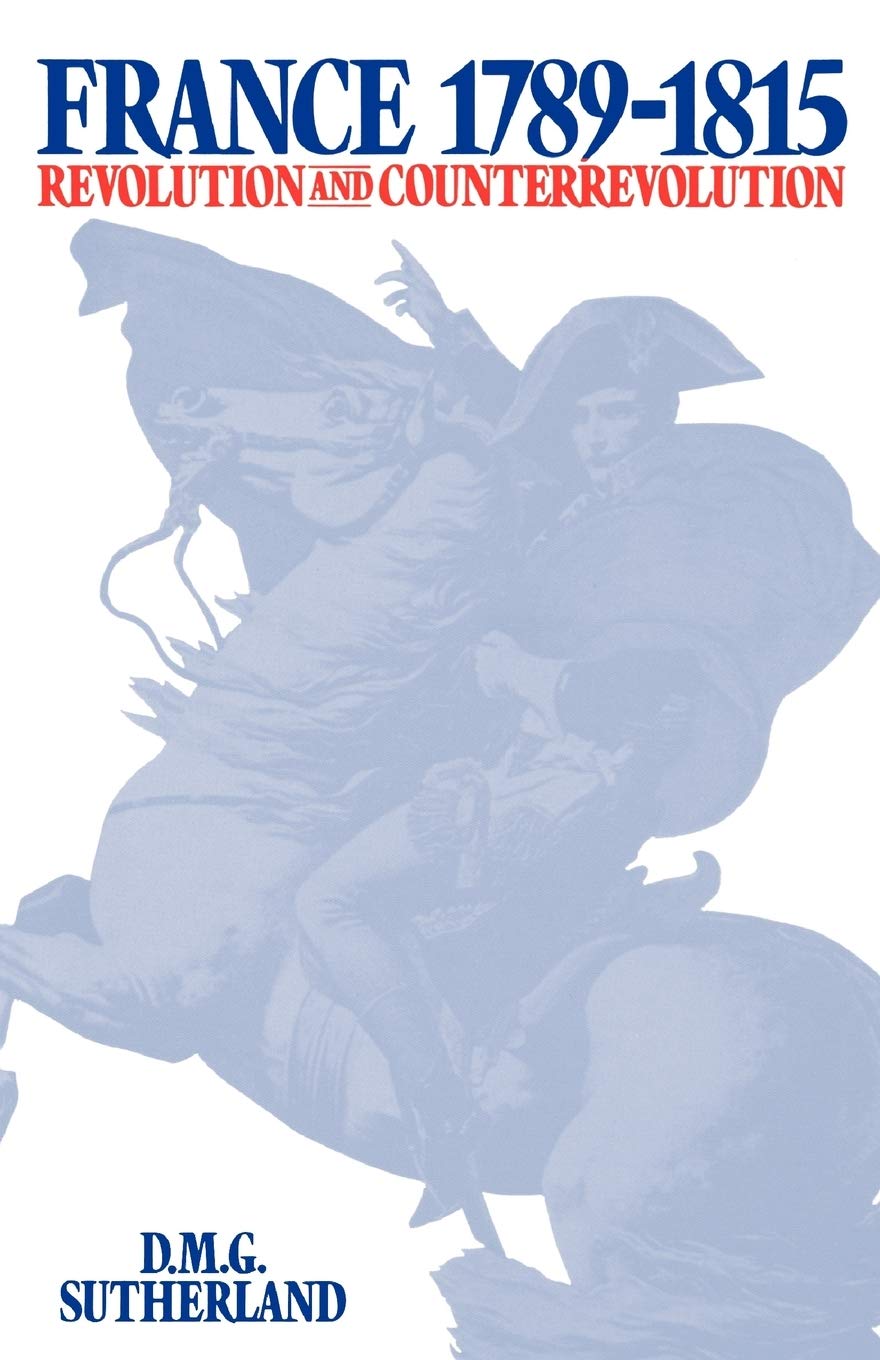 France, 17891815: Revolution and Counterrevolution,Used