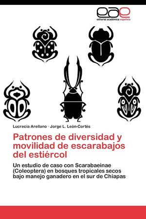 Patrones de diversidad y movilidad de escarabajos del estircol: Un estudio de caso con Scarabaeinae (Coleoptera) en bosques tr,Used