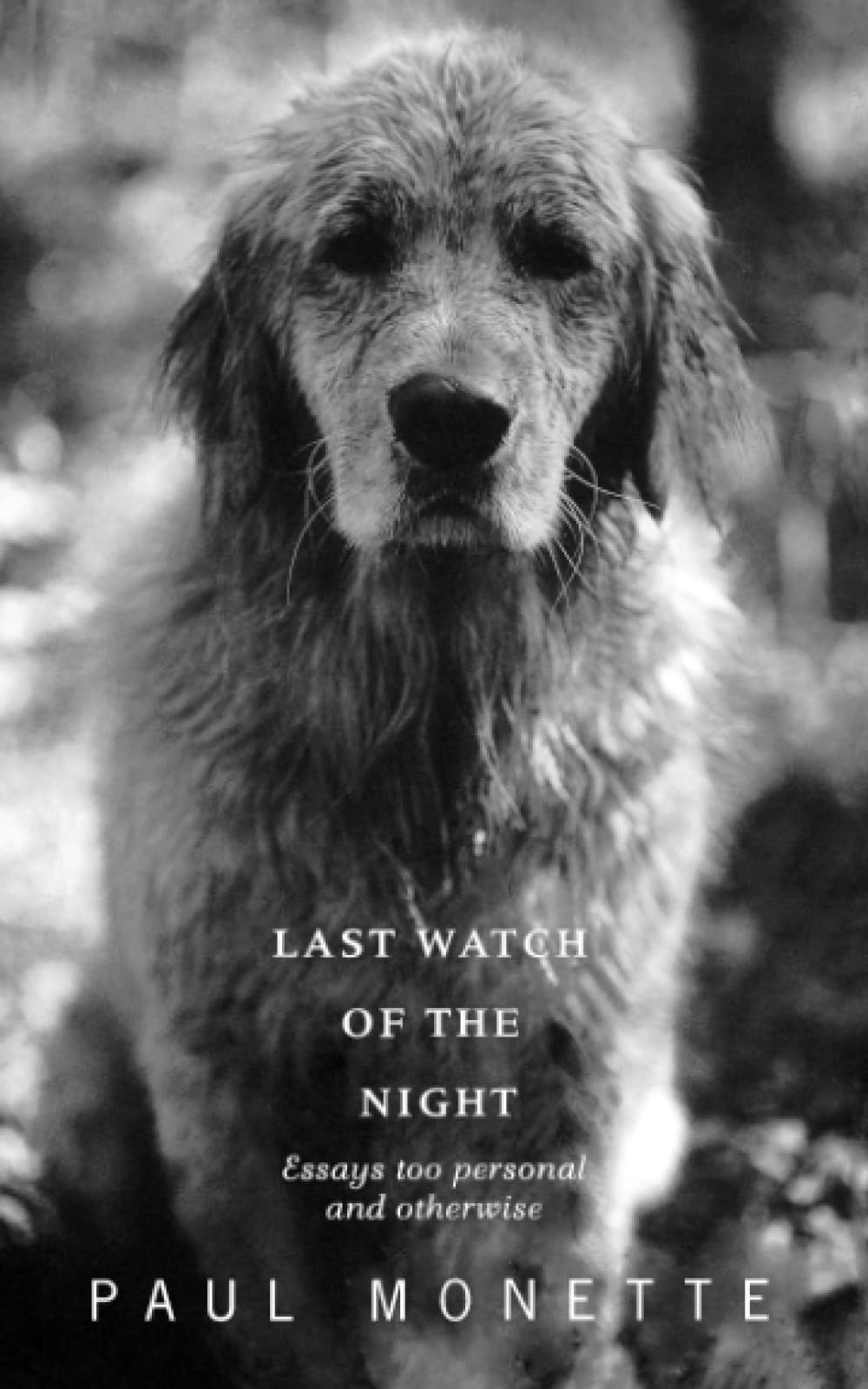 Last Watch Of The Night: Essays Too Personal and Otherwise,Used