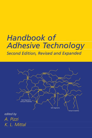 Handbook of Adhesive Technology, Revised and Expanded,Used