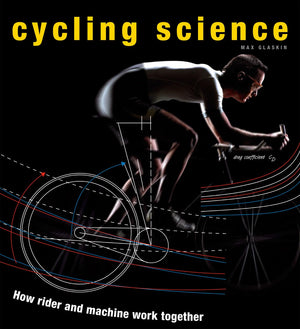 Cycling Science: How Rider and Machine Work Together,Used