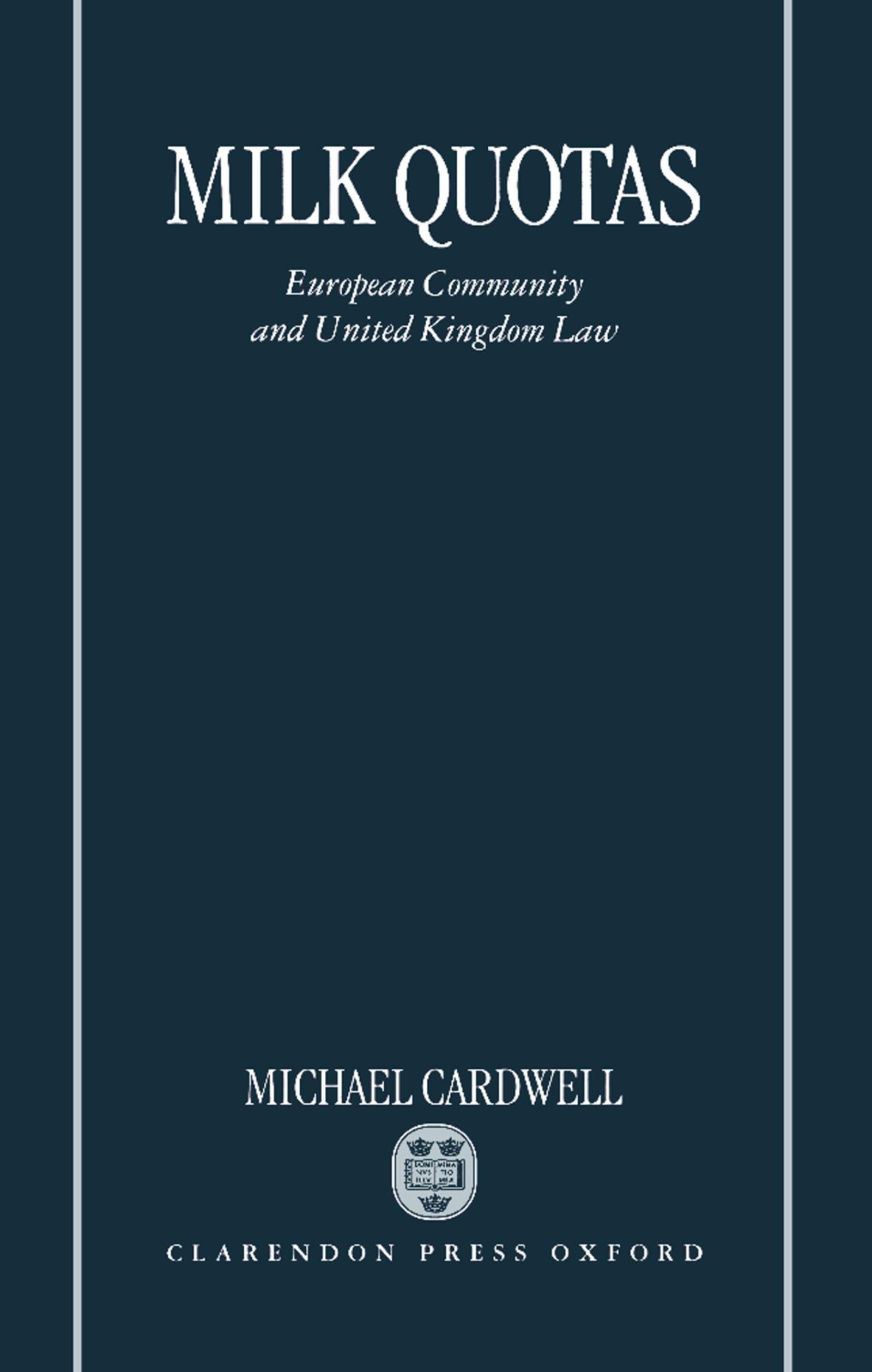 Milk Quotas: European Community and United Kingdom Law,Used