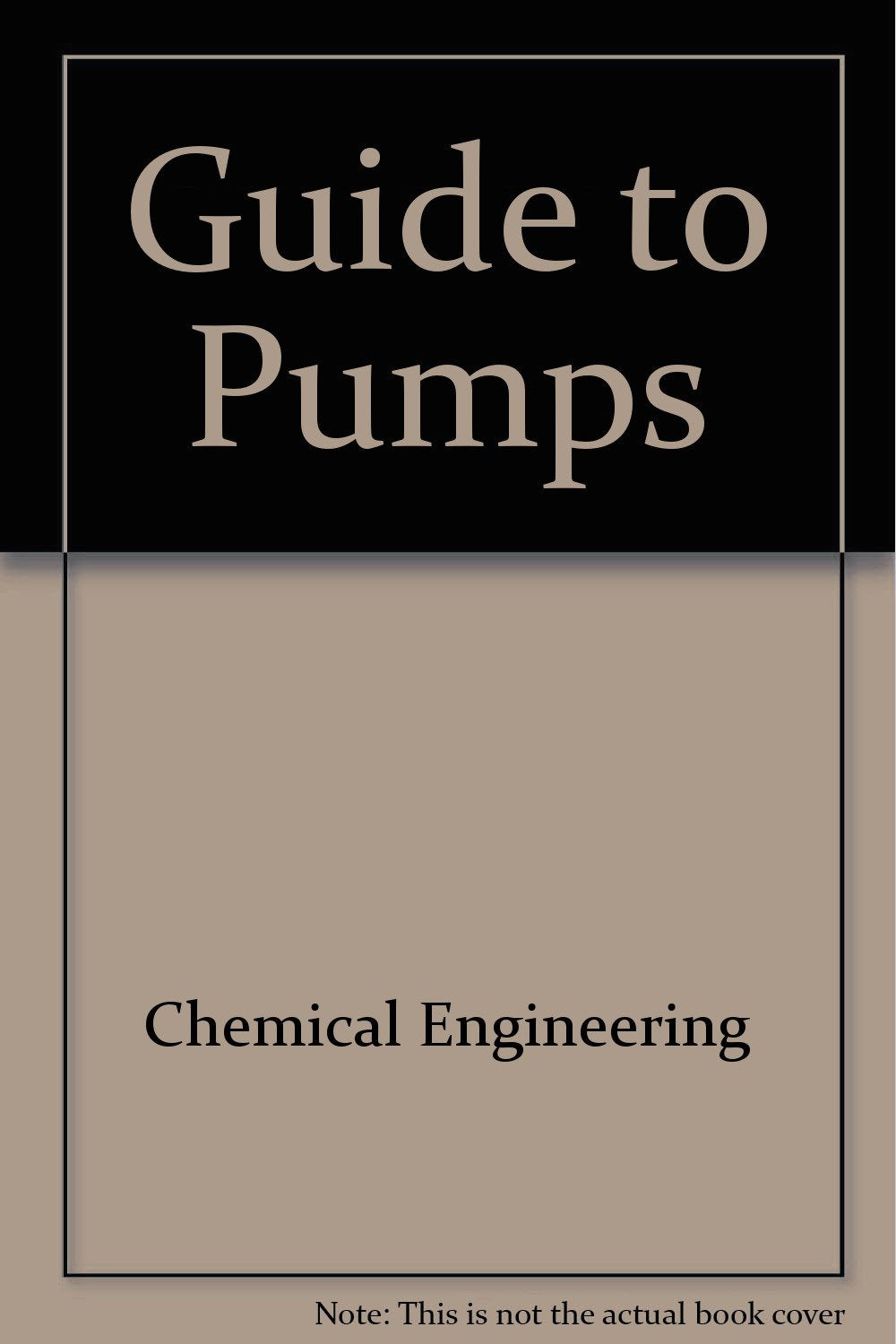 Chemical Engineering Guide To Pumps,New