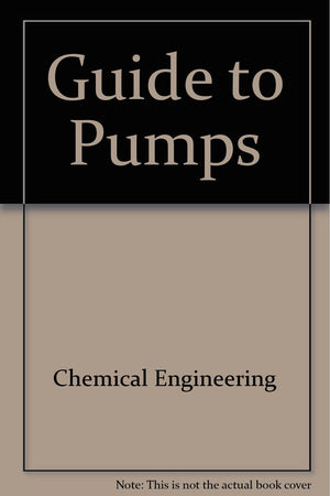 Chemical Engineering Guide To Pumps,New