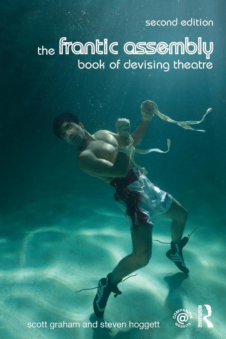The Frantic Assembly Book of Devising Theatre,New