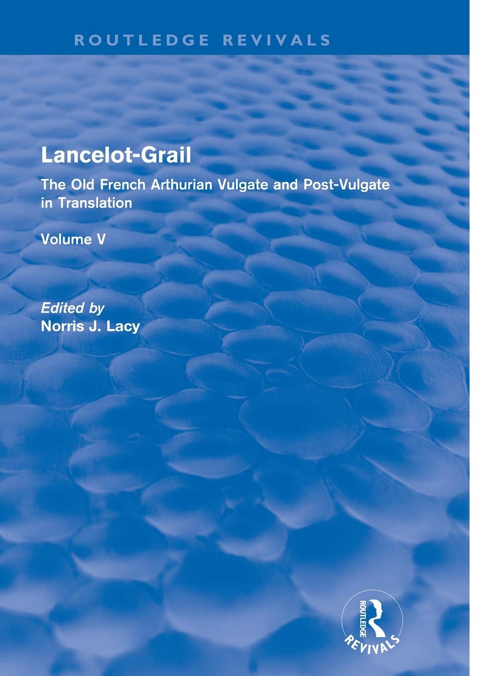 Lancelotgrail: Volume 5 (Routledge Revival) (Routledge Revivals: Lancelotgrail),Used