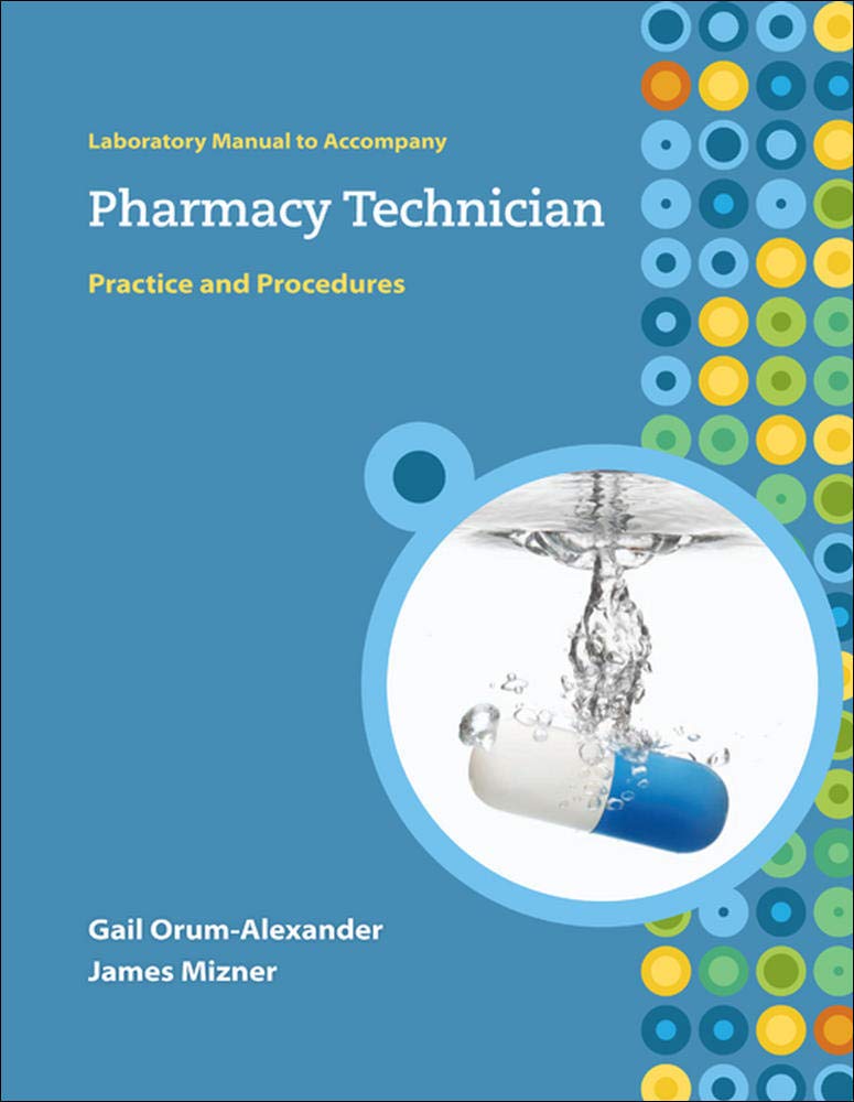 Lab Manual to accompany Pharmacy Technician: Practice and Procedures (Pharmacy Technician Series),Used