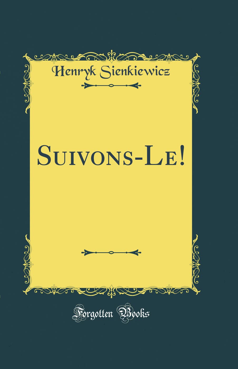 SuivonsLe! (Classic Reprint),Used