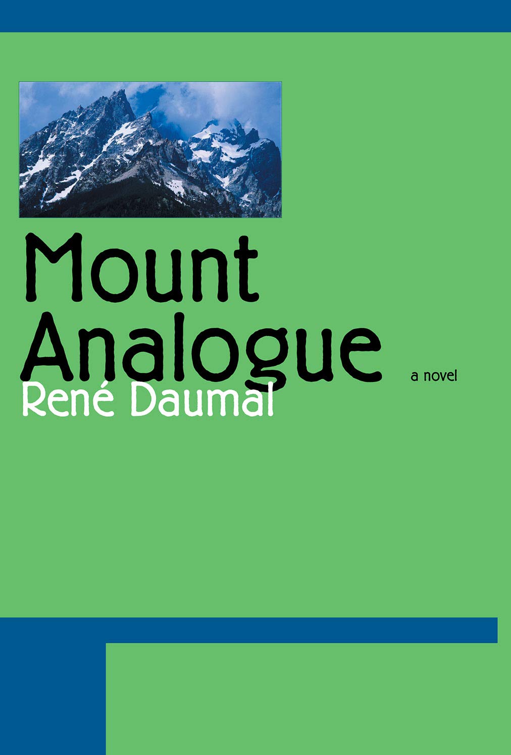 Mount Analogue: A Tale of NonEuclidean and Symbolically Authentic Mountaineering Adventures,Used