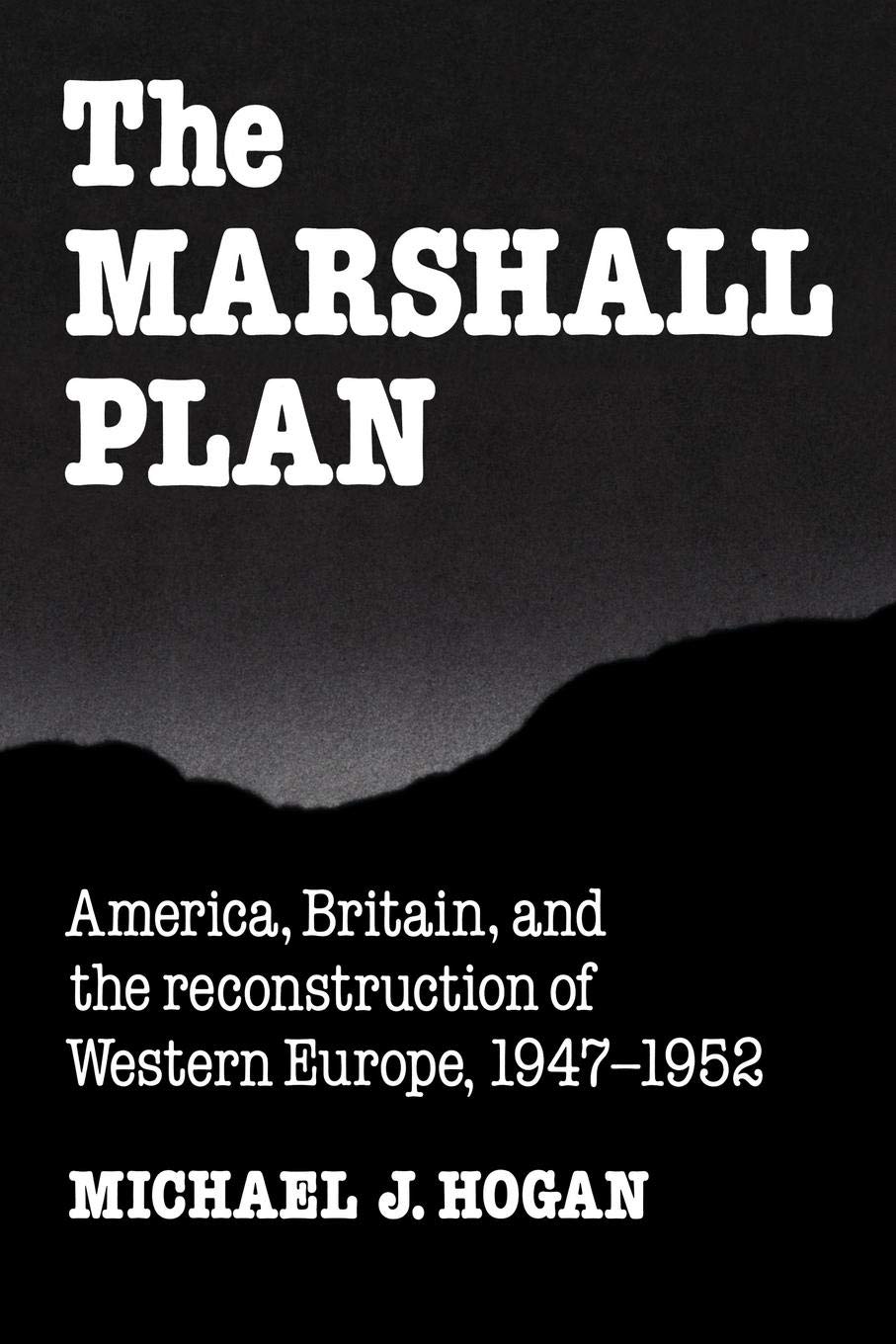The Marshall Plan (Studies in Economic History and Policy: USA in the Twentieth Century),New
