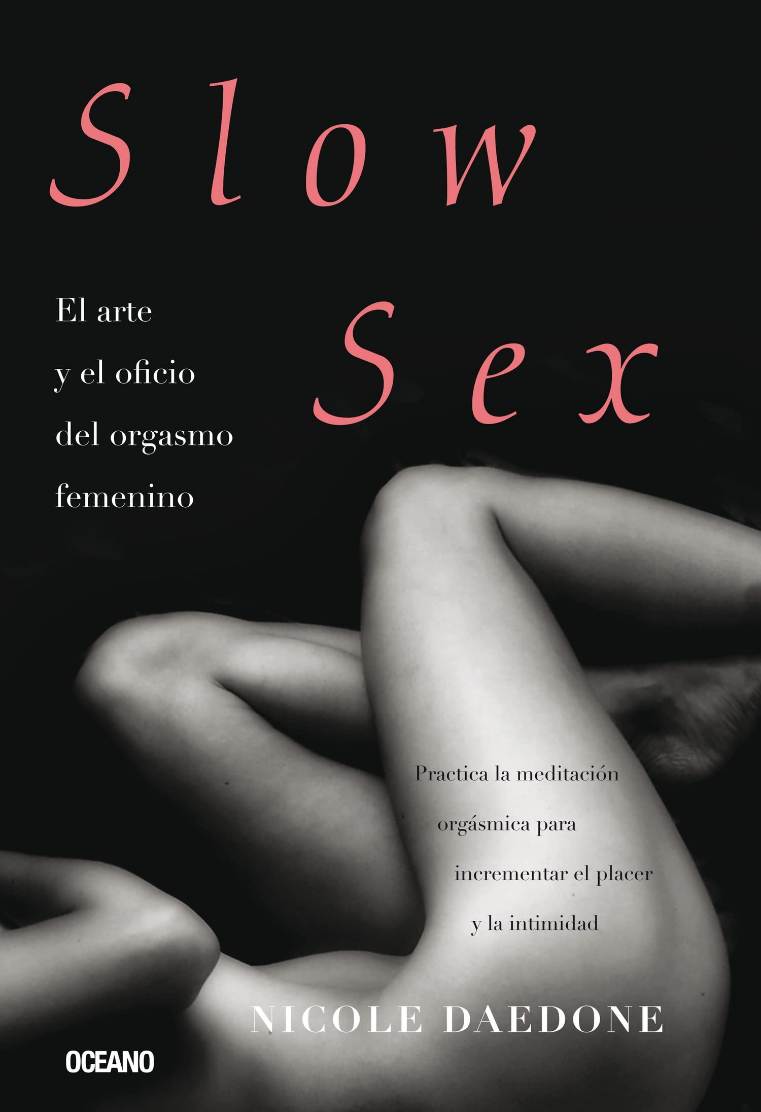Slow Sex: El arte y el oficio del orgasmo femenino (Spanish Edition),Used