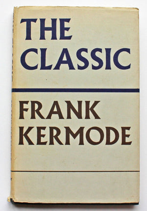 The Classic (The T. S. Eliot Memorial Lectures),Used