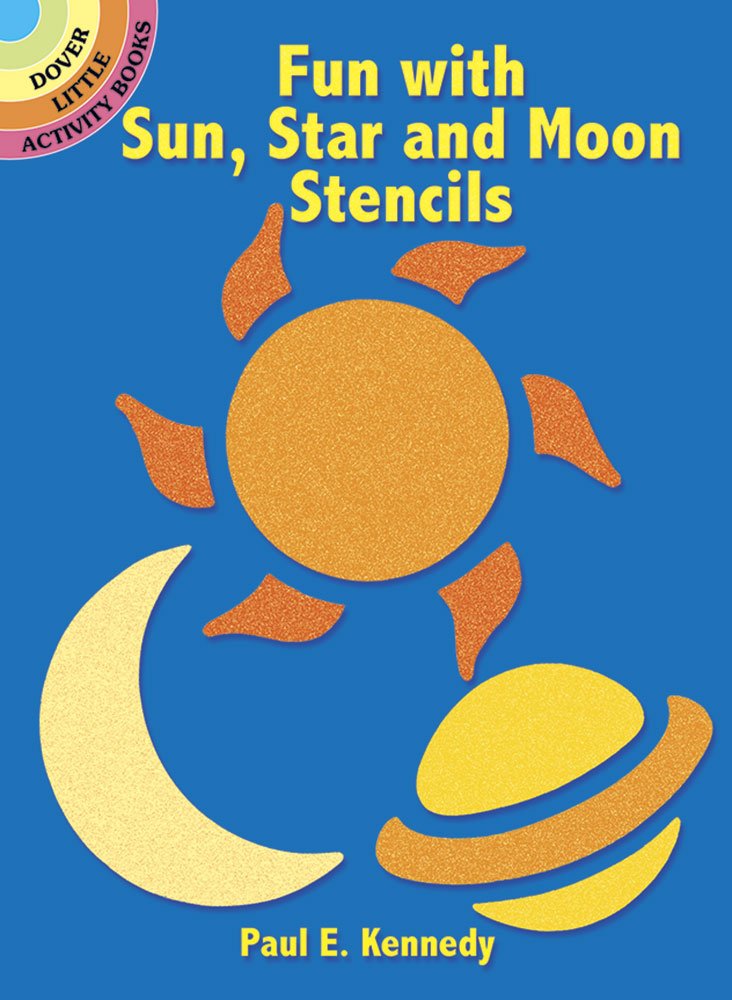 Fun with Sun, Star and Moon Stencils (Dover Stencils),Used
