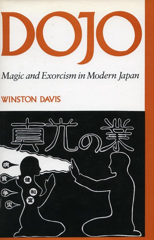 Dojo: Magic And Exorcism In Modern Japan,Used