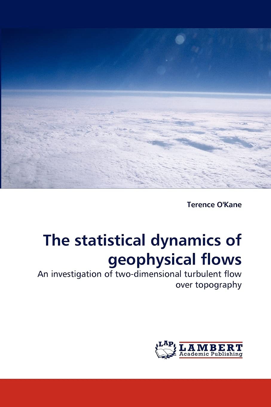 The statistical dynamics of geophysical flows: An investigation of twodimensional turbulent flow over topography,Used