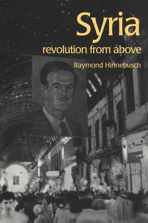Syria: Revolution From Above (The Contemporary Middle East),Used