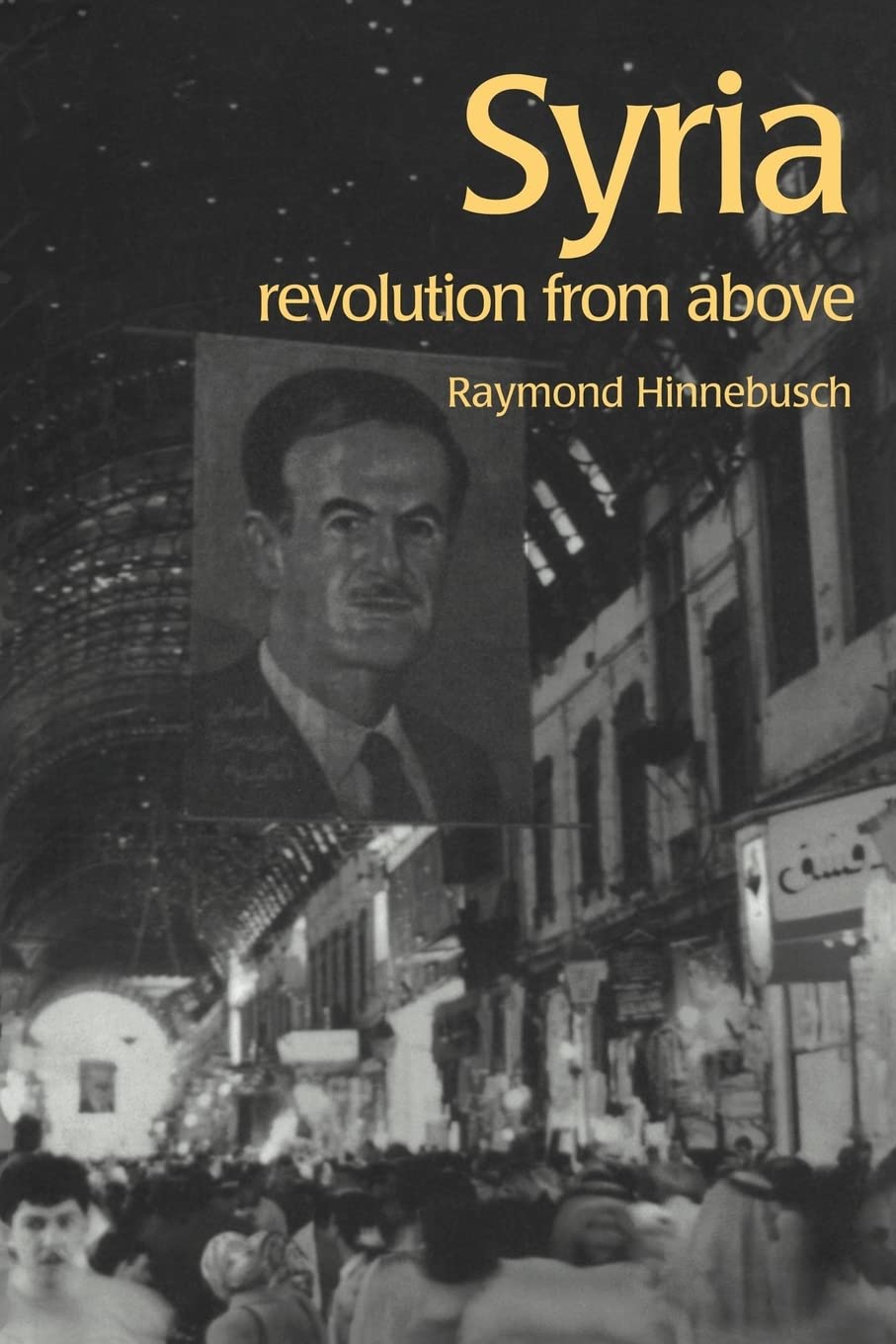 Syria: Revolution From Above (The Contemporary Middle East),Used