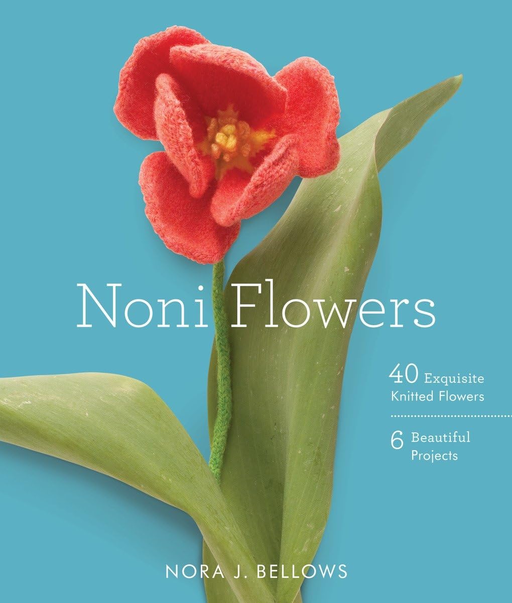Noni Flowers: 40 Exquisite Knitted Flowers,New