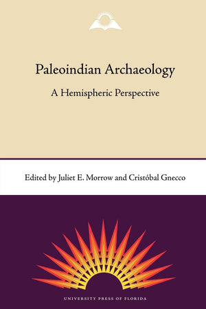 Paleoindian Archaeology: A Hemispheric Perspective,Used