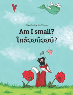 Am I Small? ?????????????: Children'S Picture Book Englishlao/Laotian (Bilingual Edition/Dual Language) (Bilingual Books (Engli