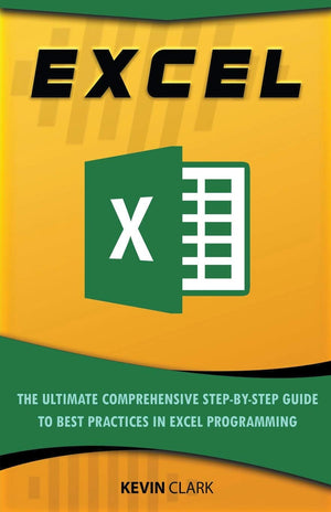 Excel: The Ultimate Comprehensive StepByStep Guide to the Basics of Excel Programming (1),Used