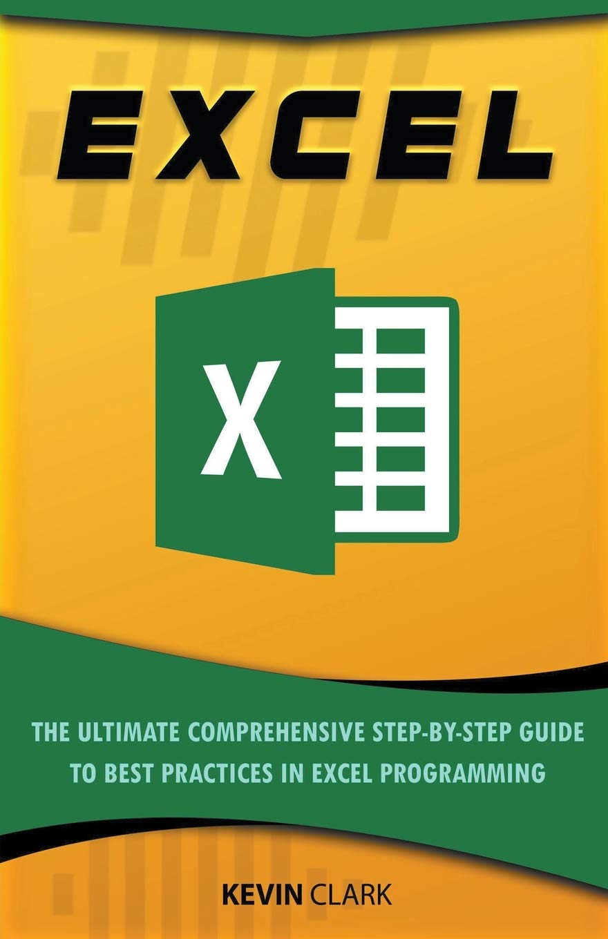 Excel: The Ultimate Comprehensive StepByStep Guide to the Basics of Excel Programming (1),Used
