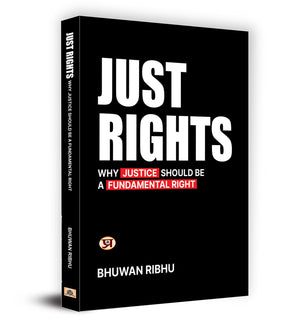 Just Rights : Why Justice Should Be A Fundamental Rightfundamental Rights Of Indian Constitution Challenges And Developments (Right To Equality, Freedom Of Religion, Cultural And Educational Rights, Right To Constitutional Remedies)