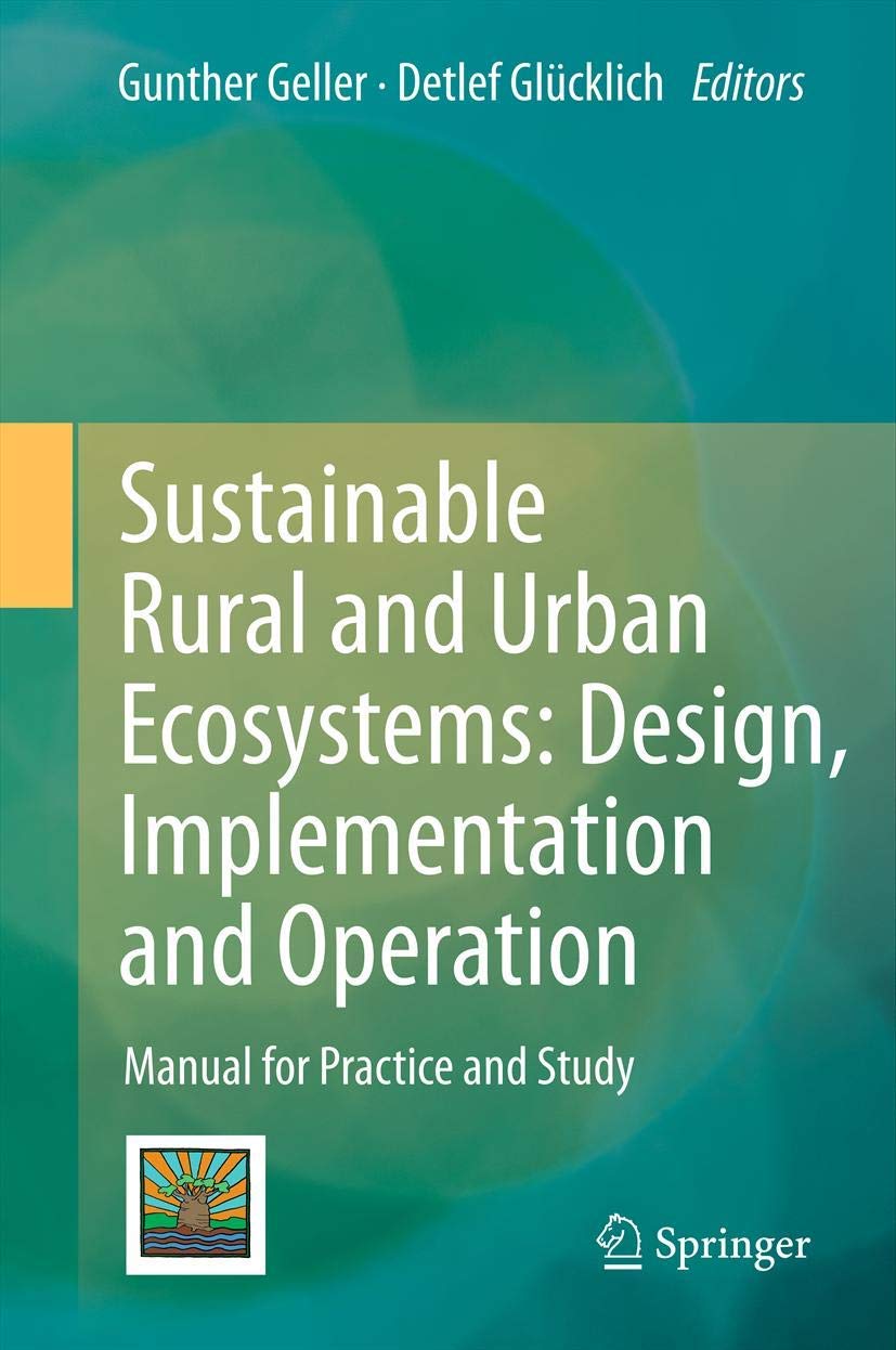 Sustainable Rural And Urban Ecosystems: Design, Implementation And Operation: Manual For Practice And Study,Used
