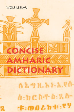 Concise Amharic Dictionary: Amharicenglish & Englishamharic. Script & Roman
