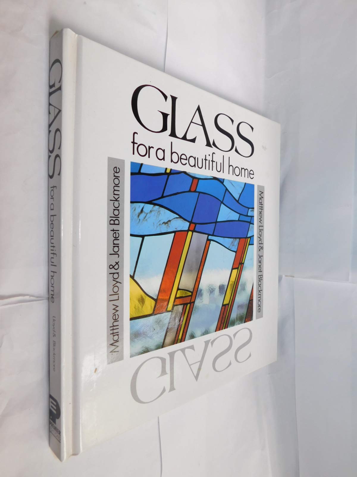Glass For A Beautiful Home (Beautiful Home Series),Used