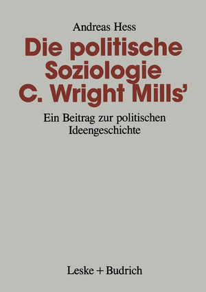 Die politische Soziologie C. Wright Mills: Ein Beitrag zur politischen Ideengeschichte (German Edition),Used