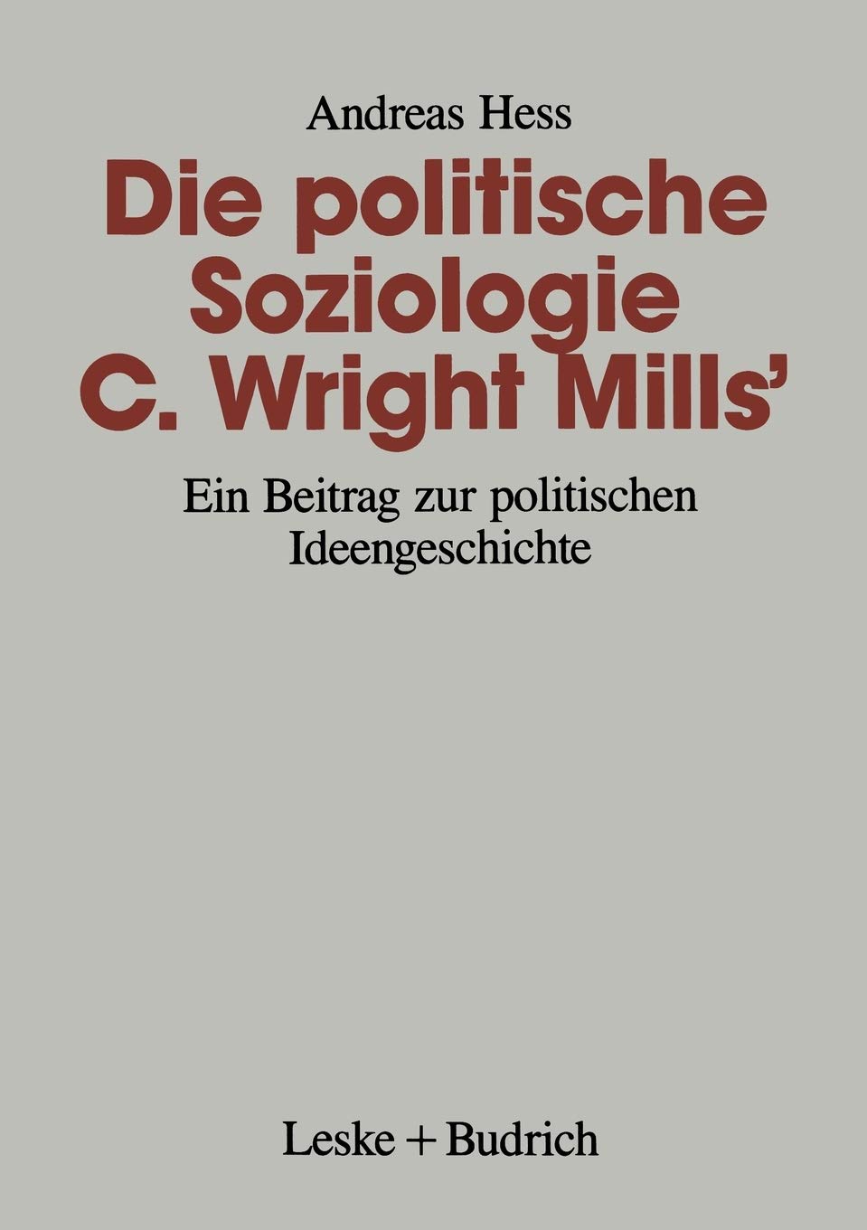 Die politische Soziologie C. Wright Mills: Ein Beitrag zur politischen Ideengeschichte (German Edition),Used