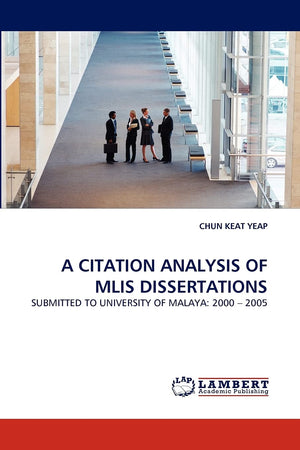 A Citation Analysis of MLIS Dissertations: Submitted to University of Malaya: 2000  2005,Used