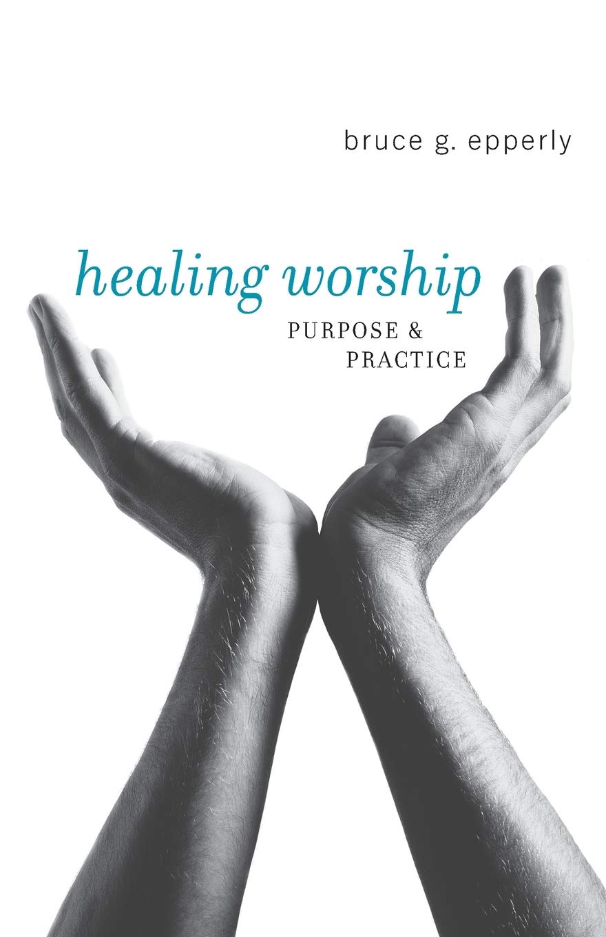 Healing Worship: Purpose & Practice,Used